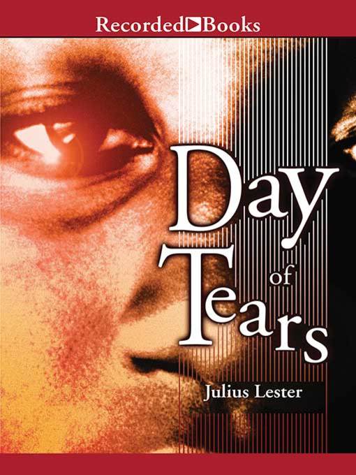 Title details for Day of Tears by Julius Lester - Available